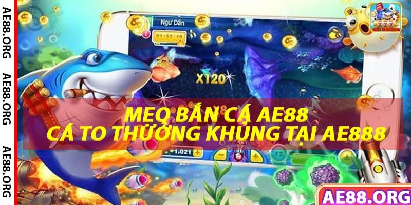 Mẹo bắn cá KUBET thưởng cực lớn