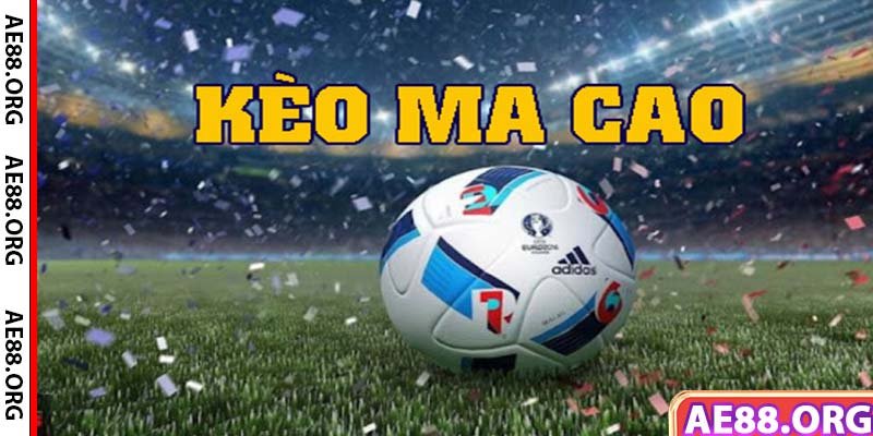 Tỷ Lệ Kèo Macao - Tỷ Lệ Cược Nhà Cái KUBET Uy Tín 2024